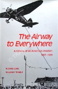 The Airway to Everywhere by LEWIS, W. David & TRIMBLE, William F.